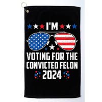 IM Voting Felon 2024 Voting For Felon Women Convicted Felon Golf Towel