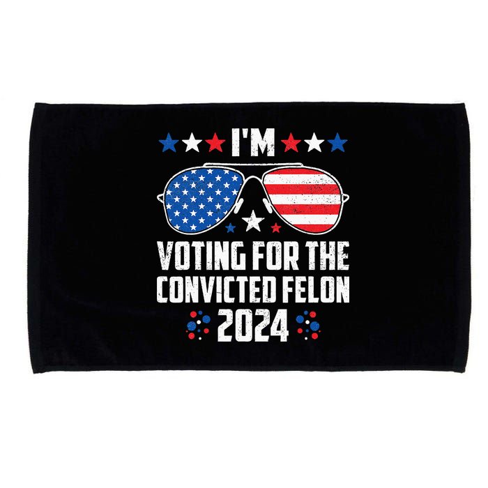 IM Voting Felon 2024 Voting For Felon Women Convicted Felon Microfiber Hand Towel