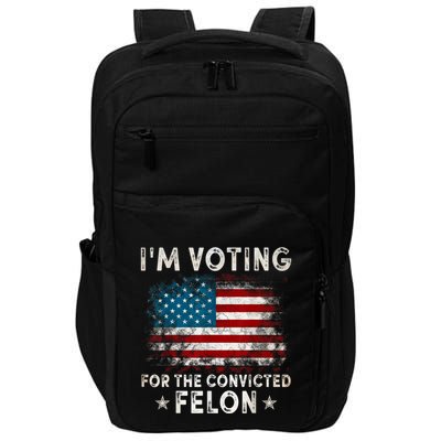 Im Voting For The Convicted Felon Funny Retro American Flag Impact Tech Backpack