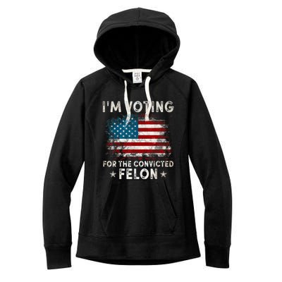 Im Voting For The Convicted Felon Funny Retro American Flag Women's Fleece Hoodie