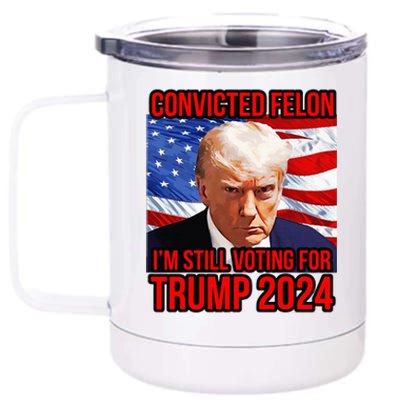 IM Voting For A Convicted Felon Trump 2024 Convict 12 oz Stainless Steel Tumbler Cup