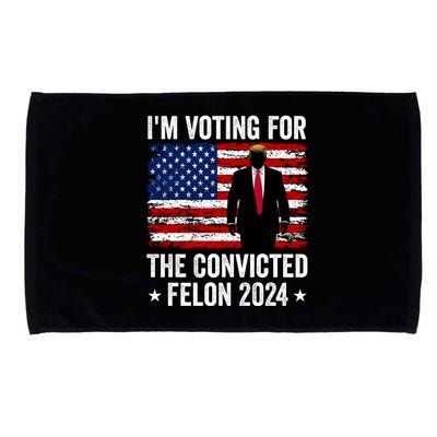 i am Voting For The Convicted Felon 2024 Microfiber Hand Towel