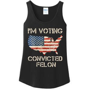 IM Voting For The Convicted Felon Ladies Essential Tank