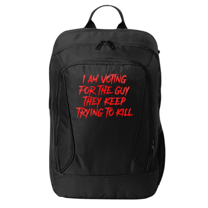 IM Voting For The Guy They Keep Trying To Kill City Backpack