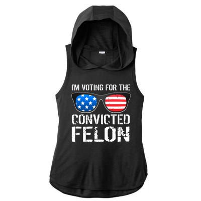 IM Voting For The Convicted Felon Pro Trump 2024 Ladies PosiCharge Tri-Blend Wicking Draft Hoodie Tank