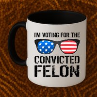 IM Voting For The Convicted Felon Pro Trump 2024 Mug