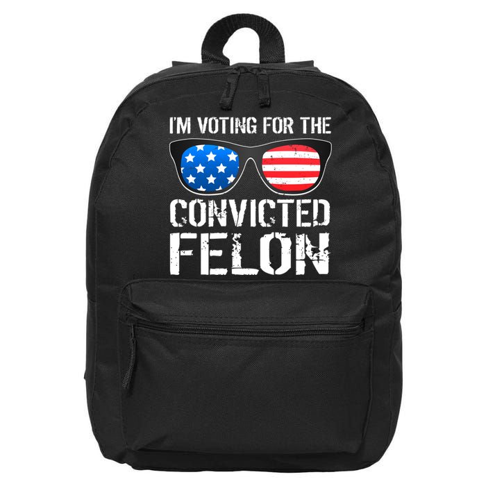 IM Voting For The Convicted Felon Pro Trump 2024 16 in Basic Backpack