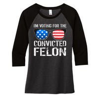 IM Voting For The Convicted Felon Pro Trump 2024 Women's Tri-Blend 3/4-Sleeve Raglan Shirt