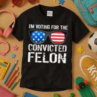 IM Voting For The Convicted Felon Pro Trump 2024 Kids T-Shirt