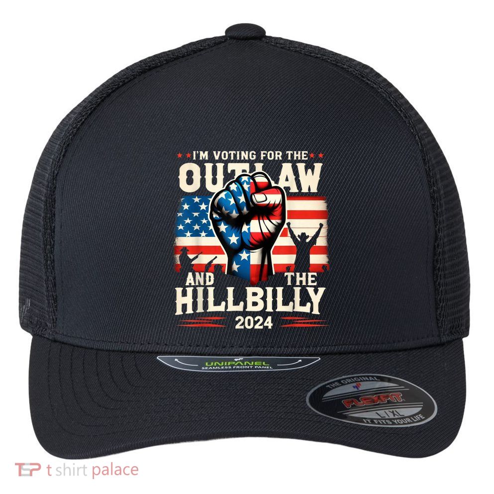 IM Voting For The Outlaw And The Hillbilly 2024 Us Flag Flexfit Unipanel Trucker Cap