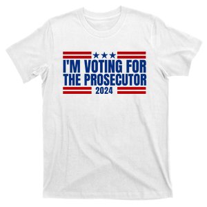 Im Voting For The Prosecutor 2024 Election T-Shirt