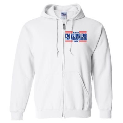 Im Voting For The Prosecutor 2024 Election Full Zip Hoodie