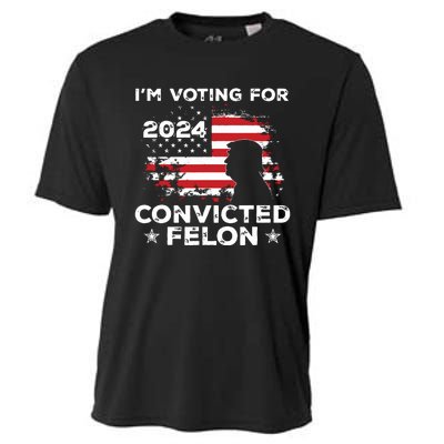 Im Voting For A Felon In 2024 Us Flag Convicted Felon Cooling Performance Crew T-Shirt