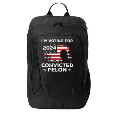 Im Voting For A Felon In 2024 Us Flag Convicted Felon City Backpack