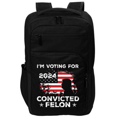 Im Voting For A Felon In 2024 Us Flag Convicted Felon Impact Tech Backpack