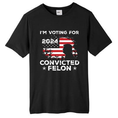 Im Voting For A Felon In 2024 Us Flag Convicted Felon Tall Fusion ChromaSoft Performance T-Shirt