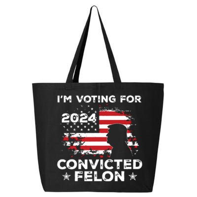 Im Voting For A Felon In 2024 Us Flag Convicted Felon 25L Jumbo Tote