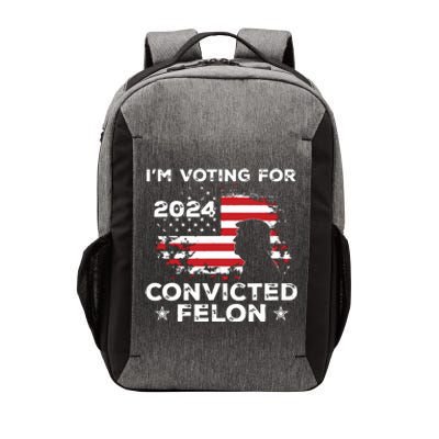 Im Voting For A Felon In 2024 Us Flag Convicted Felon Vector Backpack