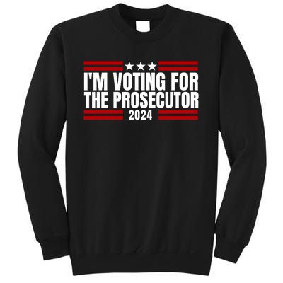 Im Voting For The Prosecutor 2024 Election Sweatshirt