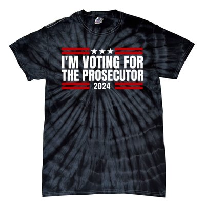 Im Voting For The Prosecutor 2024 Election Tie-Dye T-Shirt