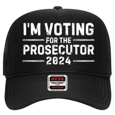 Im Voting For The Prosecutor 2024 Election High Crown Mesh Back Trucker Hat