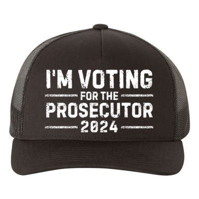 Im Voting For The Prosecutor 2024 Election Yupoong Adult 5-Panel Trucker Hat