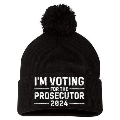 Im Voting For The Prosecutor 2024 Election Pom Pom 12in Knit Beanie