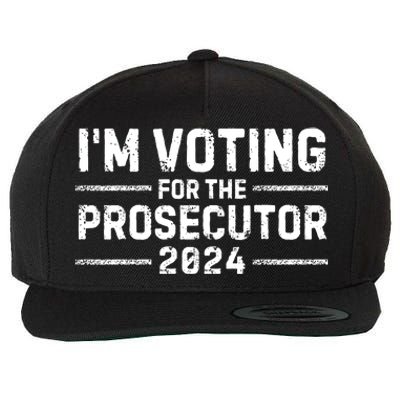 Im Voting For The Prosecutor 2024 Election Wool Snapback Cap