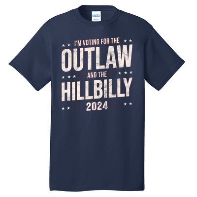 Im Voting For The Outlaw And The Hillbilly 2024 Tall T-Shirt