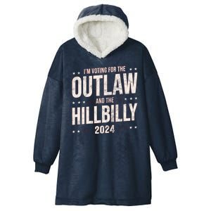 Im Voting For The Outlaw And The Hillbilly 2024 Hooded Wearable Blanket