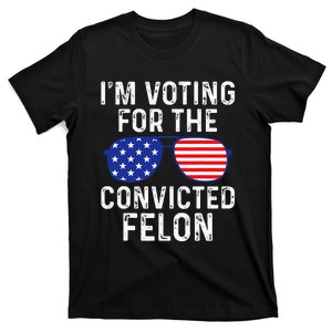 IM Voting For A Felon In 2024 Us Flag T-Shirt