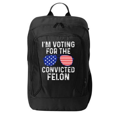 IM Voting For A Felon In 2024 Us Flag City Backpack