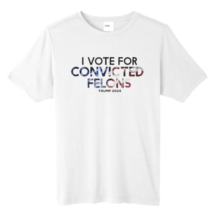 IM Vote For Convicted Felon Trump 2024 Tall Fusion ChromaSoft Performance T-Shirt