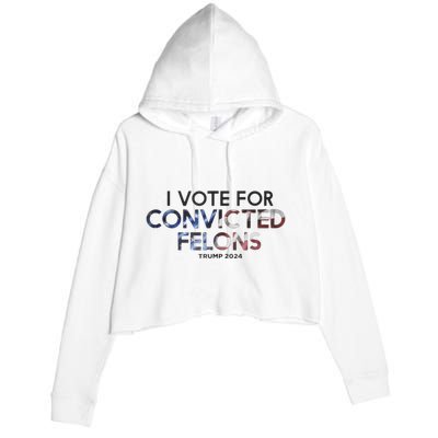 IM Vote For Convicted Felon Trump 2024 Crop Fleece Hoodie