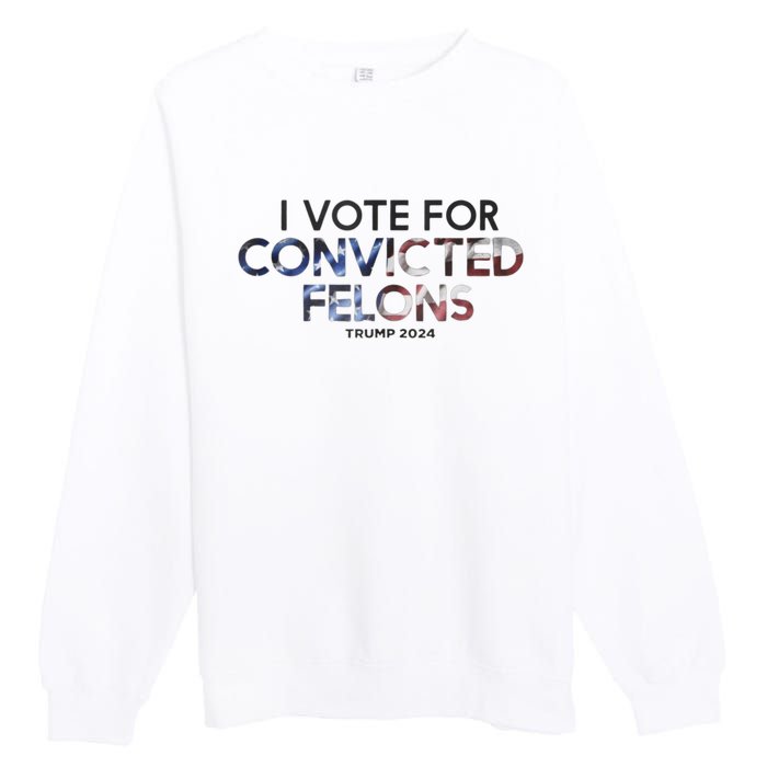 IM Vote For Convicted Felon Trump 2024 Premium Crewneck Sweatshirt