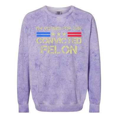 IM Voting For The Convicted Fellon 2024 Us Flag Colorblast Crewneck Sweatshirt