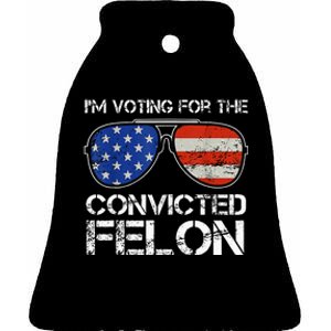 IM Voting For The Convicted Fellon 2024 Us Flag Ceramic Bell Ornament