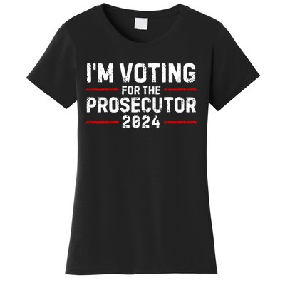 Im Voting For The Prosecutor 2024 Election Women's T-Shirt