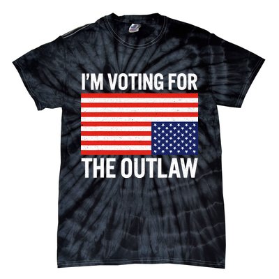 Im Voting For The Outlaw Funny Trump Maga 2024 Tie-Dye T-Shirt