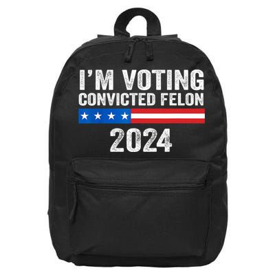 Im Voting For The Convicted Felon Trump 2024 Trump 2024 Convicted Felon 16 in Basic Backpack