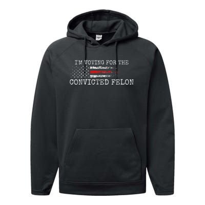 IM Voting For The Convicted Fellon American Flag Performance Fleece Hoodie