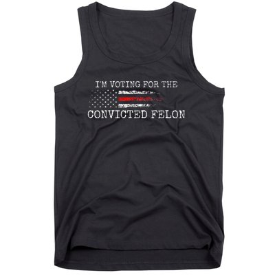 IM Voting For The Convicted Fellon American Flag Tank Top