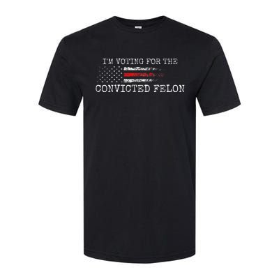 IM Voting For The Convicted Fellon American Flag Softstyle CVC T-Shirt