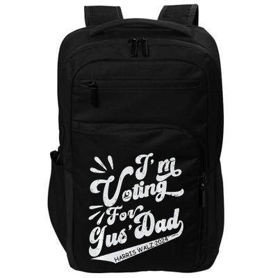 IM Voting For Gus Dad Vote Kamala Harris Walz Waltz 2024 Premium Impact Tech Backpack