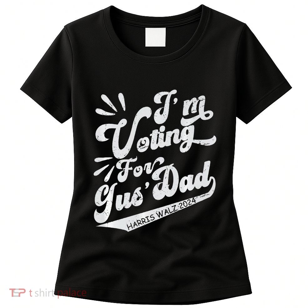 IM Voting For Gus Dad Vote Kamala Harris Walz Waltz 2024 Premium Womens T-Shirt