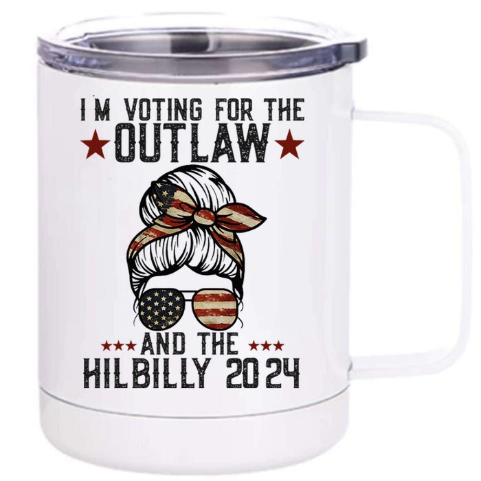 IM Voting For The Outlaw And The Hillbilly 2024 12 oz Stainless Steel Tumbler Cup