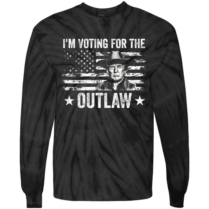 Im Voting For The Outlaw Funny Trump Maga 2024 Tie-Dye Long Sleeve Shirt