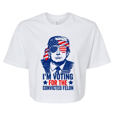 IM Voting For The Convicted Felon 2024 Funny Trump Bella+Canvas Jersey Crop Tee