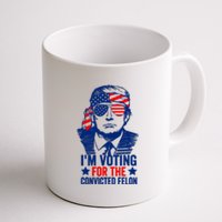 IM Voting For The Convicted Felon 2024 Funny Trump Coffee Mug