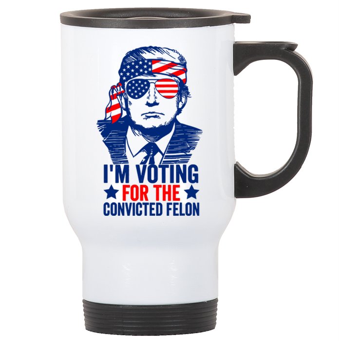 IM Voting For The Convicted Felon 2024 Funny Trump Stainless Steel Travel Mug